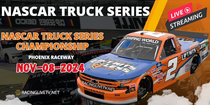 (Truck Series) NASCAR Craftsman Championship Live Streaming 2024