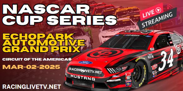 {EchoPark Automotive GP} NASCAR Cup Race Live Streaming & Replay 2025