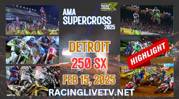 Detroit Supercross 250 Video Highlights 15022025